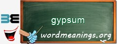 WordMeaning blackboard for gypsum